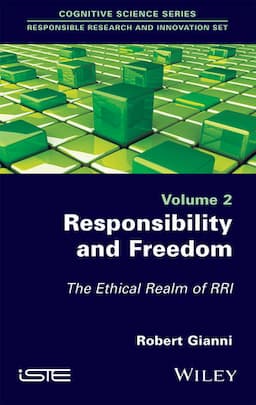 Responsibility and Freedom: The Ethical Realm of RRI