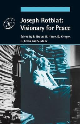 Joseph Rotblat: Visionary for Peace