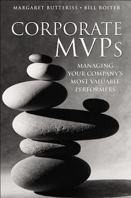 Corporate MVPs: Managing Your Company's Most Valuable Performers