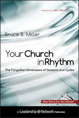 Your Church in Rhythm: The Forgotten Dimensions of Seasons and Cycles