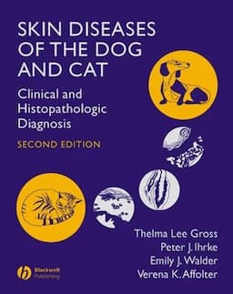 Skin Diseases of the Dog and Cat: Clinical and Histopathologic Diagnosis, 2nd Edition