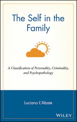 The Self in the Family: A Classification of Personality, Criminality, and Psychopathology