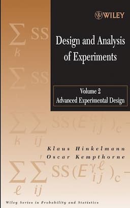 Design and Analysis of Experiments, Volume 2: Advanced Experimental Design