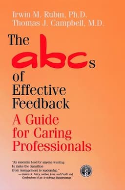 The ABCs of Effective Feedback: A Guide for Caring Professionals