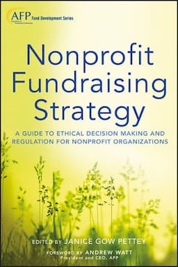 Nonprofit Fundraising Strategy: A Guide to Ethical Decision Making and Regulation for Nonprofit Organizations, + Website, 2nd Edition