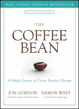 The Coffee Bean: A Simple Lesson to Create Positive Change