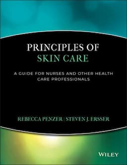 Principles of Skin Care: A Guide for Nurses and Health Care Practitioners