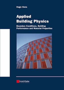 Applied Building Physics: Boundary Conditions, Building Performance and Material Properties