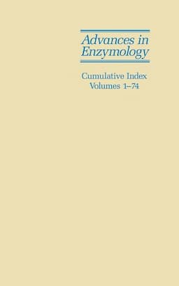 Advances in Enzymology and Related Areas of Molecular Biology: Cumulative Index, Volumes 1 - 74