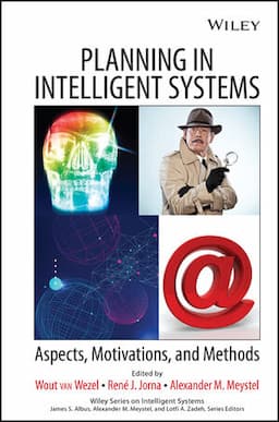 Planning in Intelligent Systems: Aspects, Motivations, and Methods