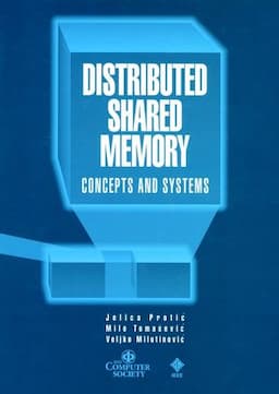 Distributed Shared Memory: Concepts and Systems