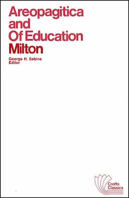 Areopagitica and Of Education: With Autobiographical Passages from Other Prose Works