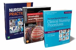 The Nurse's Essential Bundle: The Royal Marsden Student Manual, 10th Edition; Nursing Practice, 3rd Edition; Anatomy and Physiology, 3rd Edition