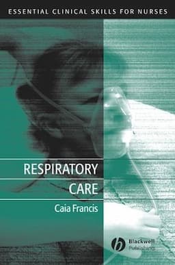 Respiratory Care: Essential Clinical Skills for Nurses