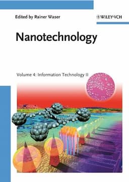 Nanotechnology: Volume 4: Information Technology II