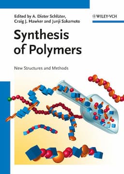 Synthesis of Polymers: New Structures and Methods