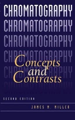 Chromatography: Concepts and Contrasts, 2nd Edition