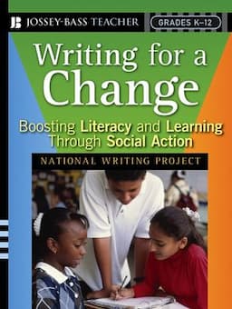 Writing for a Change: Boosting Literacy and Learning Through Social Action