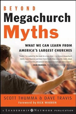 Beyond Megachurch Myths: What We Can Learn from America's Largest Churches