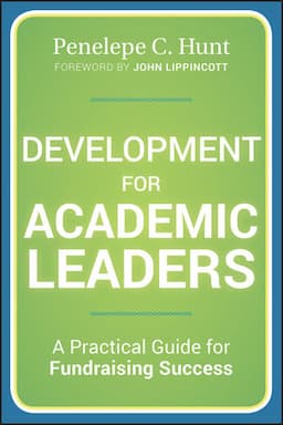 Development for Academic Leaders: A Practical Guide for Fundraising Success