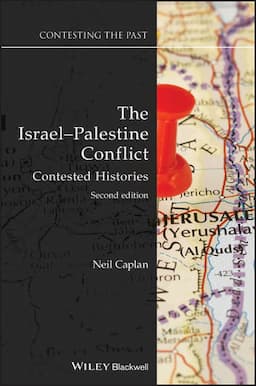 The Israel-Palestine Conflict: Contested Histories, 2nd Edition