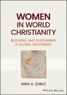 Women in World Christianity: Building and Sustaining a Global Movement