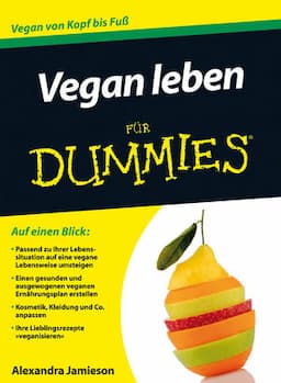 Vegan leben f&uuml;r Dummies