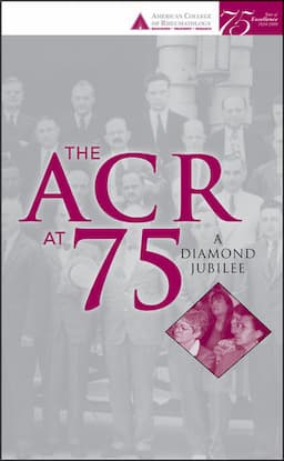 The ACR at 75: A Diamond Jubilee