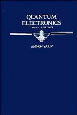 Quantum Electronics, 3rd Edition