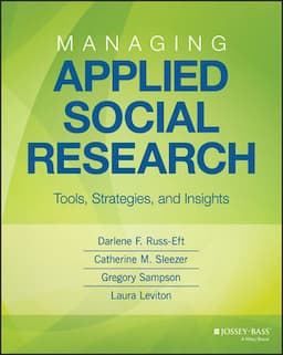 Managing Applied Social Research: Tools, Strategies, and Insights