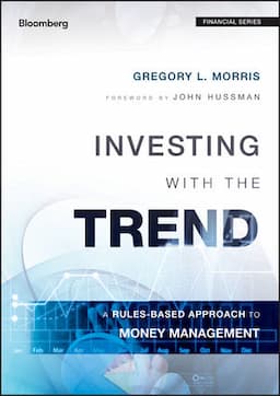 Investing with the Trend: A Rules-based Approach to Money Management