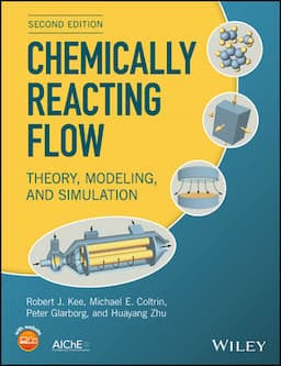 Chemically Reacting Flow: Theory, Modeling, and Simulation, 2nd Edition