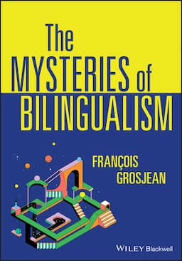 The Mysteries of Bilingualism: Unresolved Issues