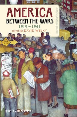 America Between the Wars, 1919-1941: A Documentary Reader