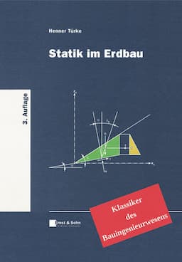 Statik im Erdbau: Klassiker des Bauingenieurwesens, 3. Auflage