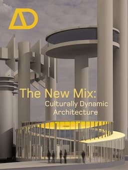 The New Mix: Culturally Dynamic Architecture