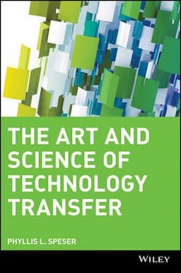 The Art and Science of Technology Transfer