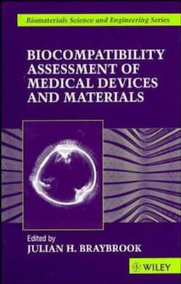 Biocompatiblity: Assessment of Medical Devices and Materials