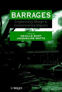 Barrages: Engineering, Design and Environmental Impacts