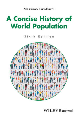 A Concise History of World Population, 6th Edition