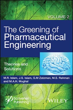 The Greening of Pharmaceutical Engineering, Volume 2, Theories and Solutions