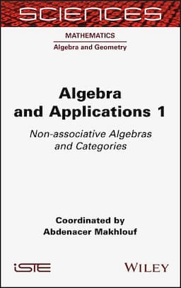 Algebra and Applications 1: Non-associative Algebras and Categories