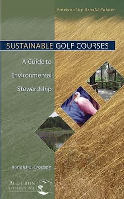 Sustainable Golf Courses: A Guide to Environmental Stewardship