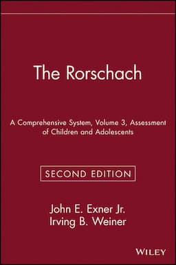 The Rorschach, A Comprehensive System, Volume 3, Assessment of Children and Adolescents, 2nd Edition