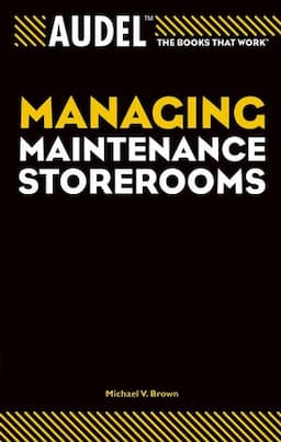 Audel Managing Maintenance Storerooms