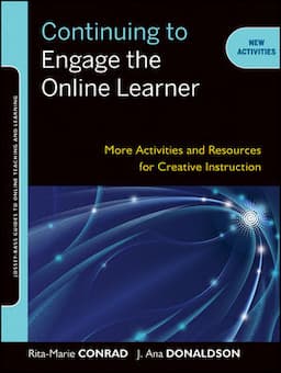 Continuing to Engage the Online Learner: More Activities and Resources for Creative Instruction