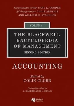 The Blackwell Encyclopedia of Management, Volume 1, Accounting, 2nd Edition