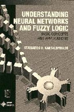 Understanding Neural Networks and Fuzzy Logic: Basic Concepts and Applications