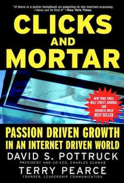 Clicks and Mortar: Passion Driven Growth in an Internet Driven World