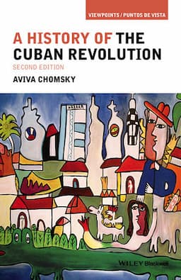 A History of the Cuban Revolution, 2nd Edition